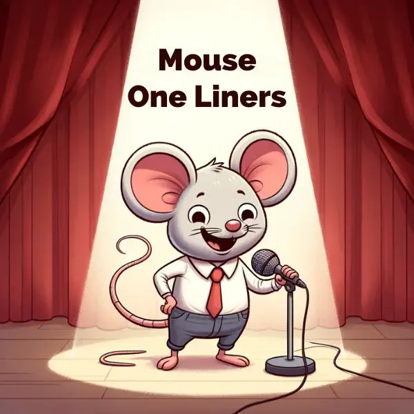 Mouse One Liners