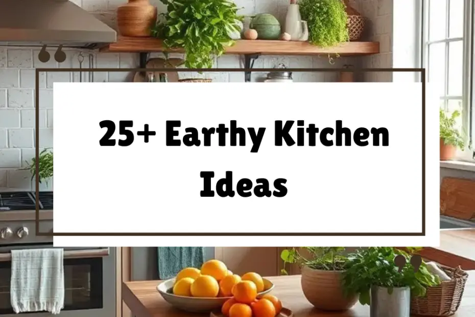 25+ Earthy Kitchen Ideas