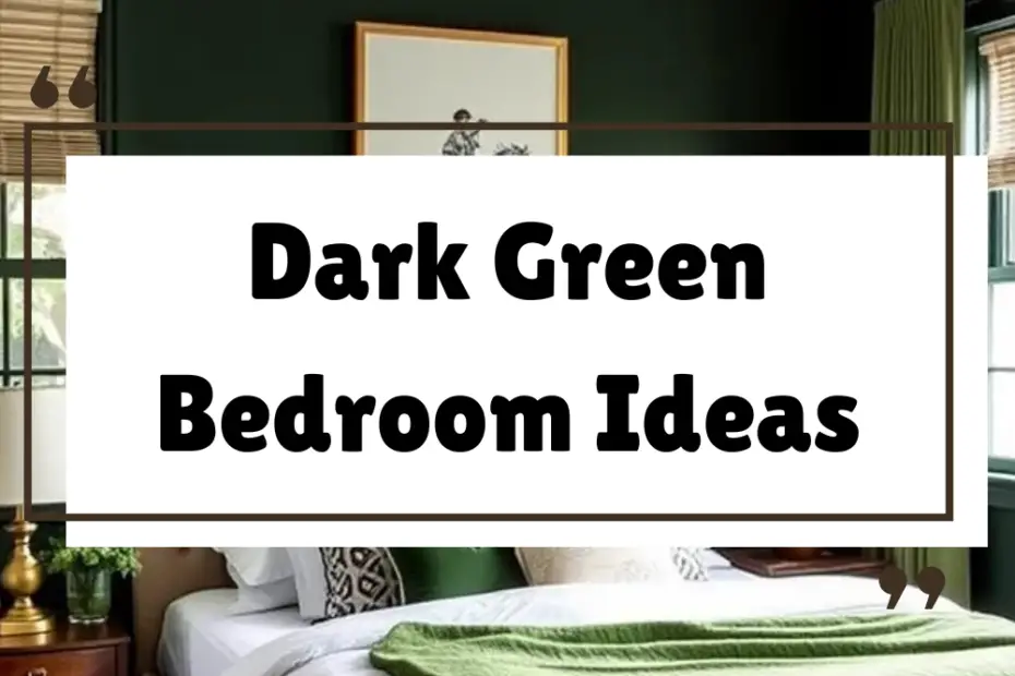 Dark Green Bedroom Ideas