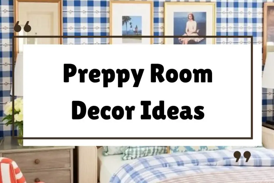 Preppy Room Decor Ideas