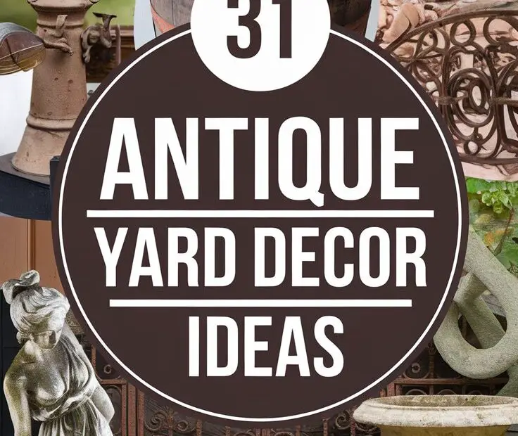 31 Antique Yard Decor Ideas