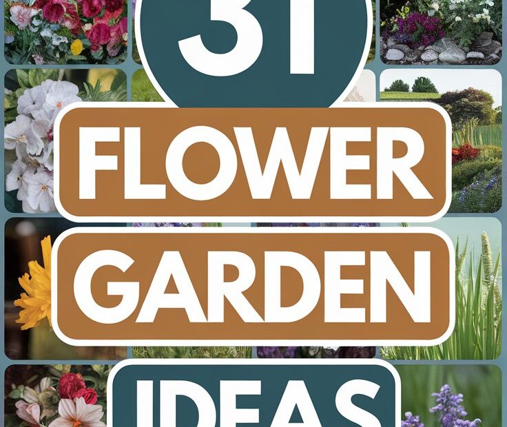 31 Flower Garden Ideas