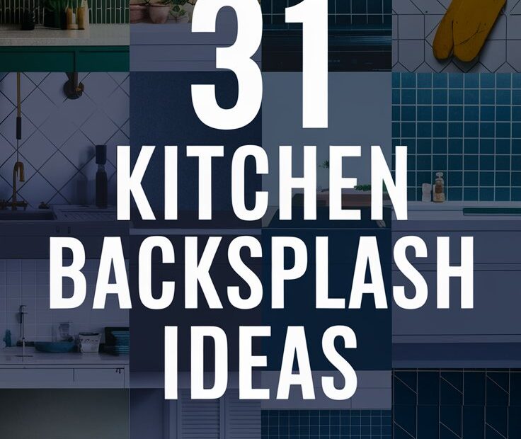 31 Kitchen Backsplash Ideas