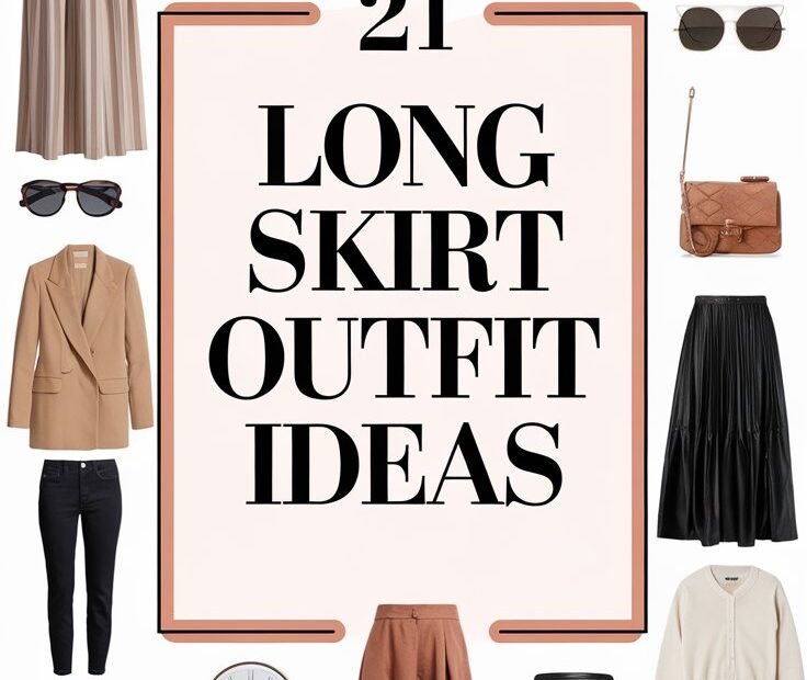 Long Skirt Outfit Ideas