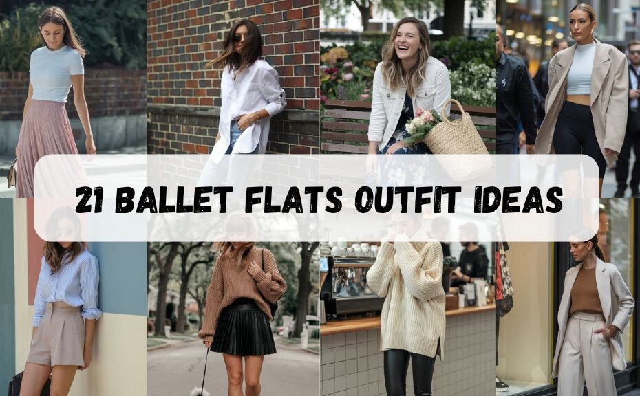 21 Ballet Flats Outfit Ideas