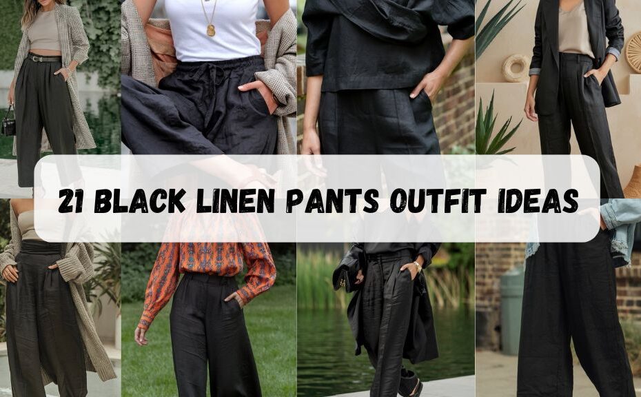 21 Black Linen Pants Outfit Ideas