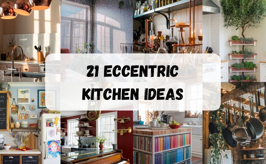 21 Eccentric Kitchen Ideas