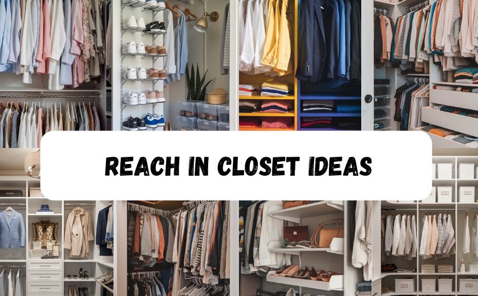 Reach in Closet Ideas