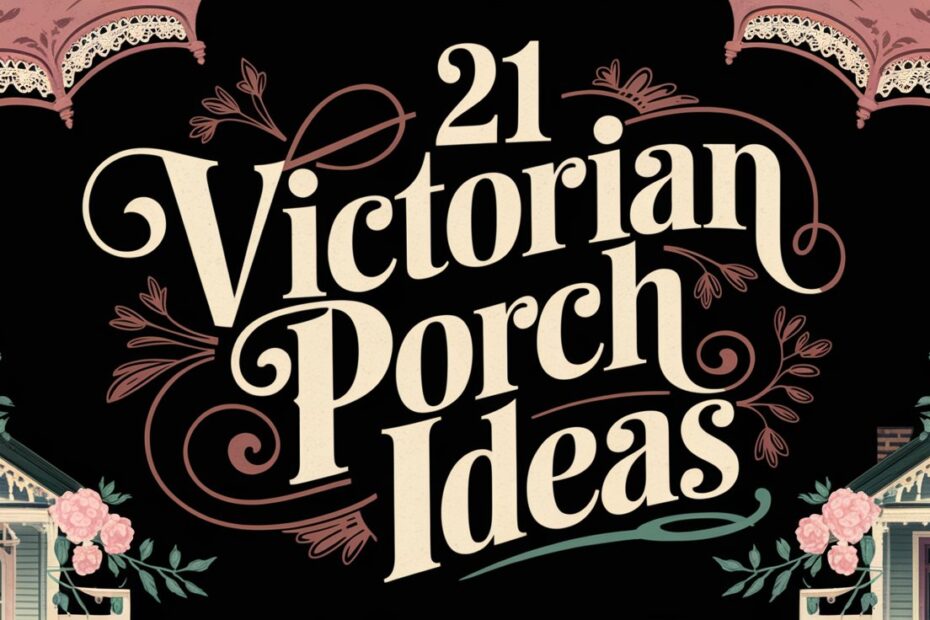 Victorian Porch Ideas