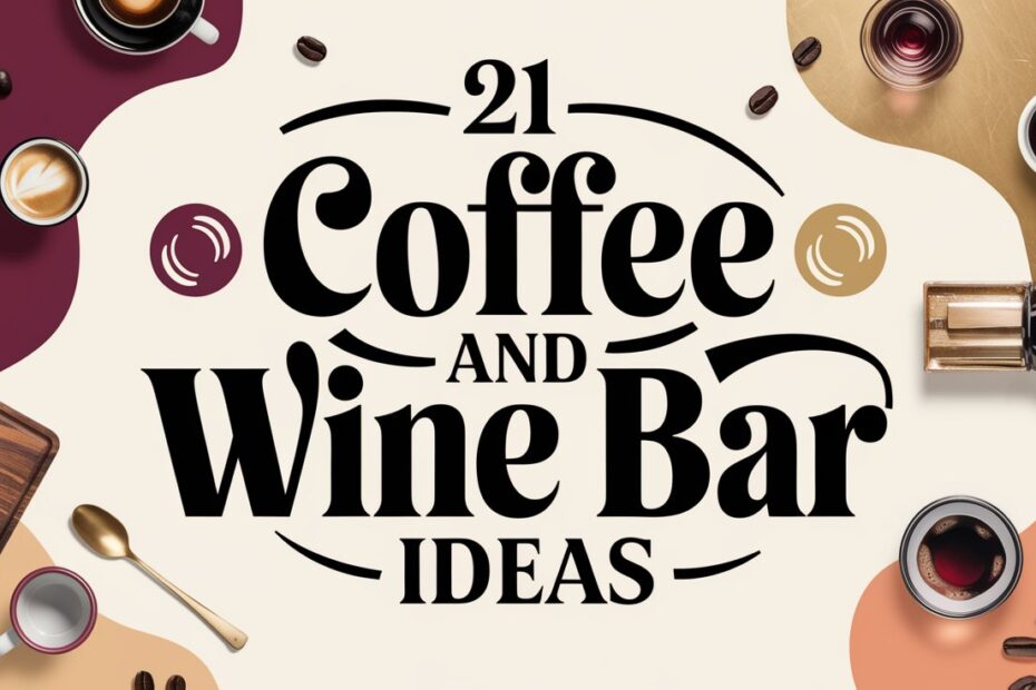Coffee and Wine Bar Ideas