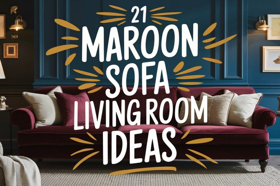 Maroon Sofa Living Room Ideas
