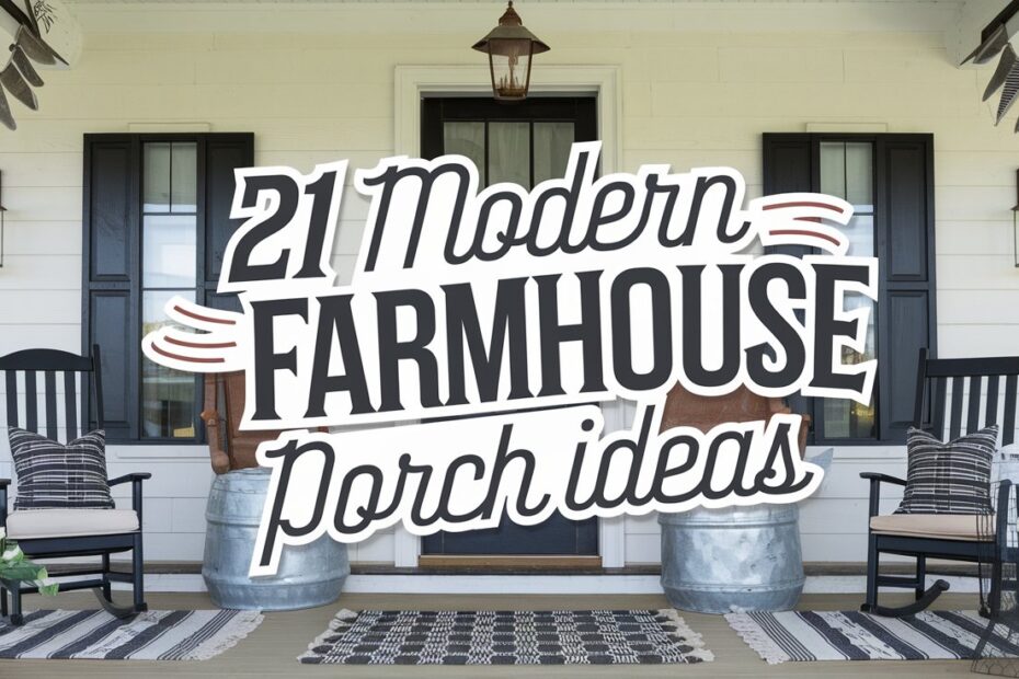 Modern Farmhouse Porch Ideas