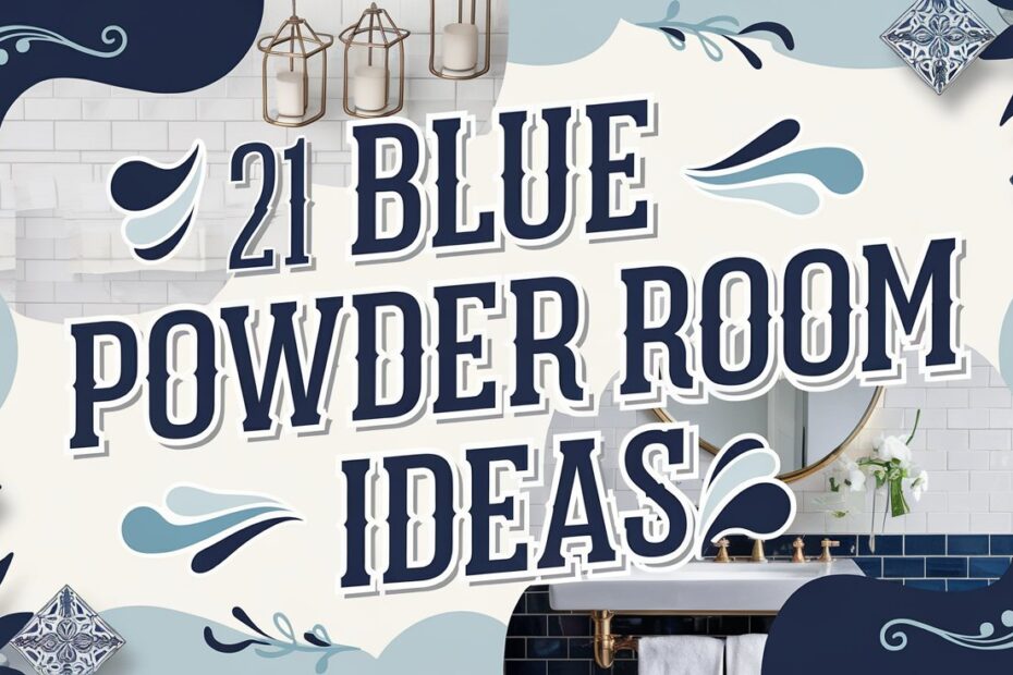 Blue Powder Room Ideas