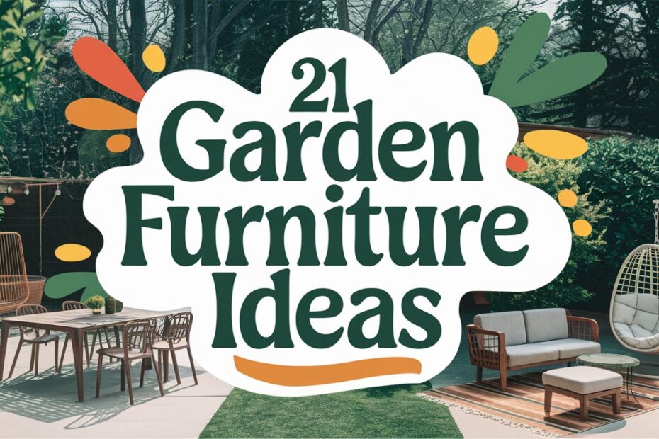 Garden Furniture Ideas