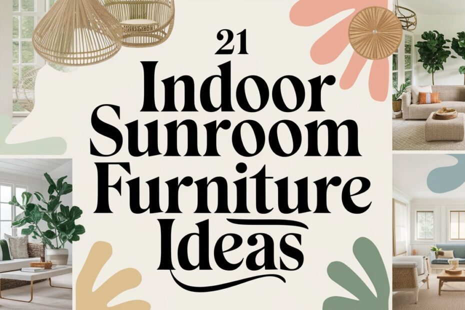 Indoor Sunroom Furniture Ideas