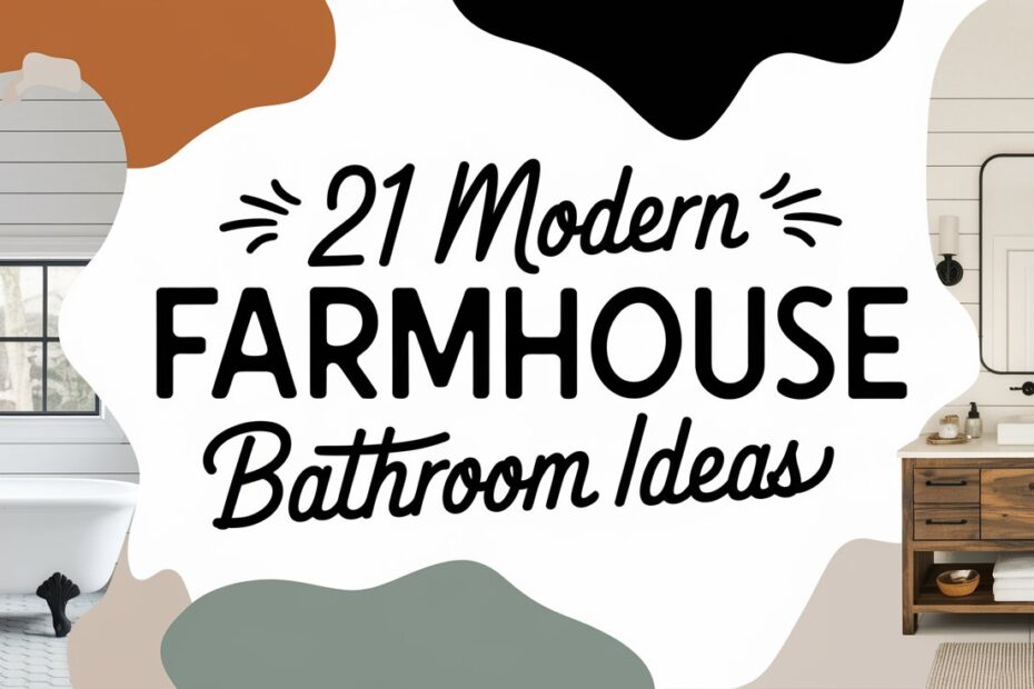 Modern Farmhouse Bathroom Ideas