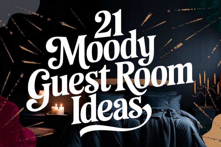 Moody Guest Room Ideas