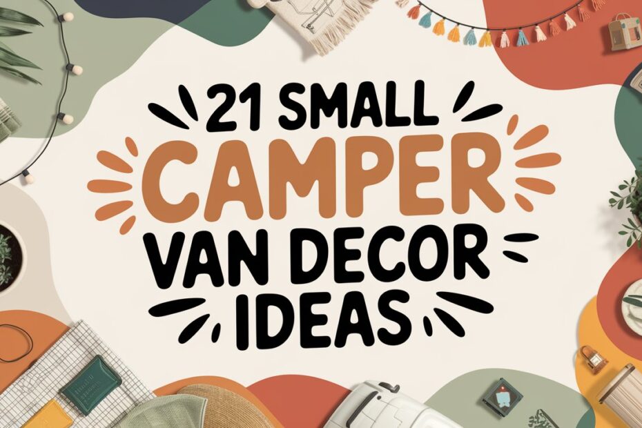 Small Camper Van Decor Ideas