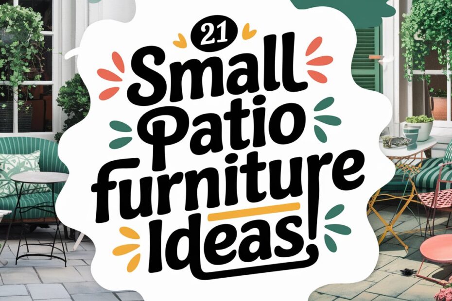 Small Patio Furniture Ideas