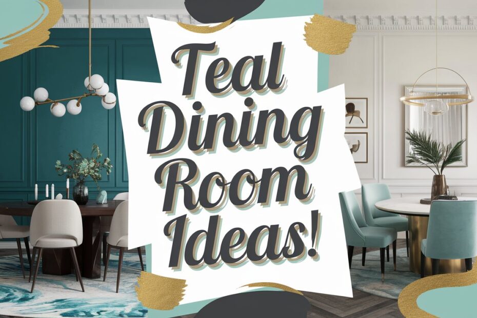 Teal Dining Room Ideas