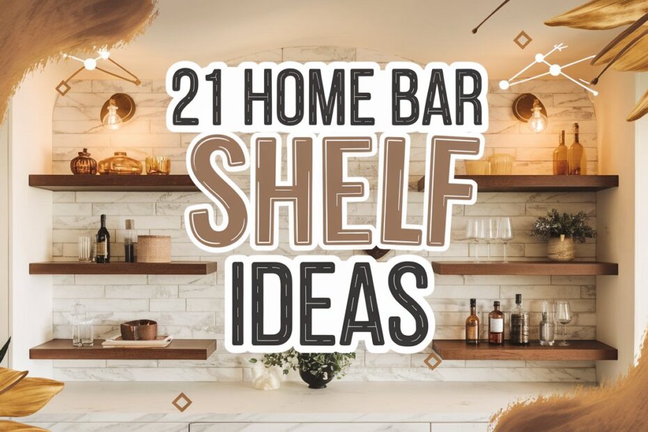 Home Bar Shelf Ideas
