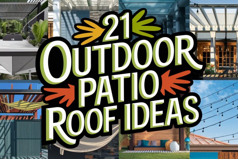 Outdoor Patio Roof Ideas