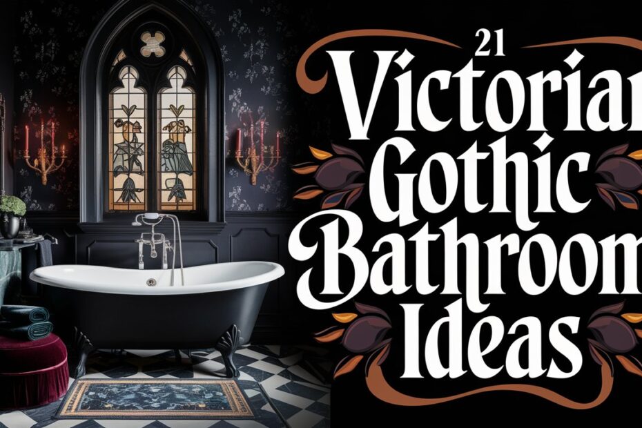 Victorian Gothic Bathroom Ideas