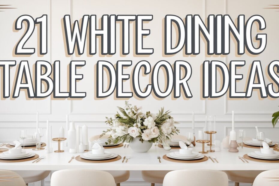 White Dining Table Decor Ideas