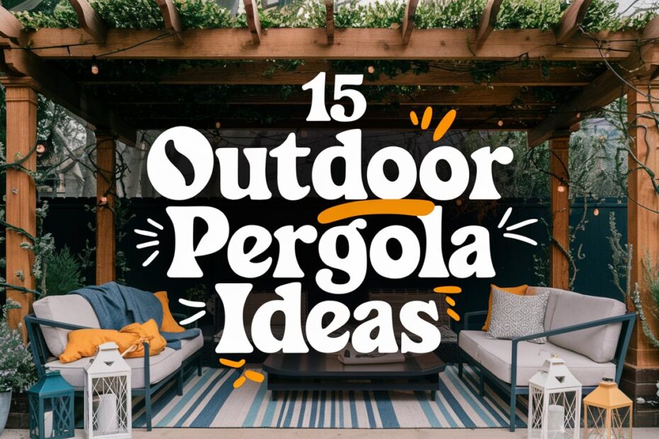Outdoor Pergola Ideas