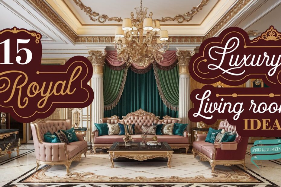 Royal Luxury Living Room Ideas